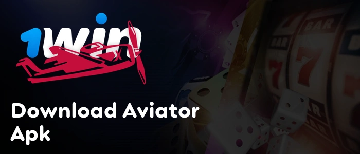 1Win Download Aviator Apk